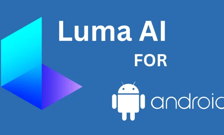 تحميل luma ai مهكر 2026 مجانا للاندرويد 1 luma ai مهكر